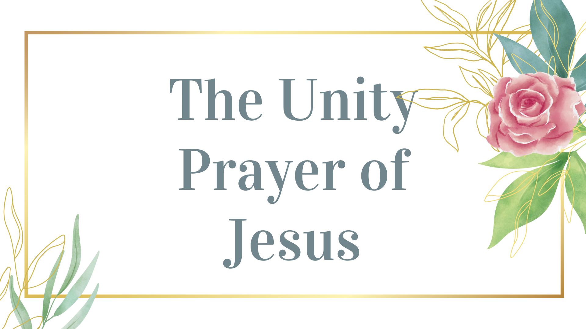 Unity Pray The Unity Prayer of Jesus – Flame of Love of the Immaculate Heart of ...